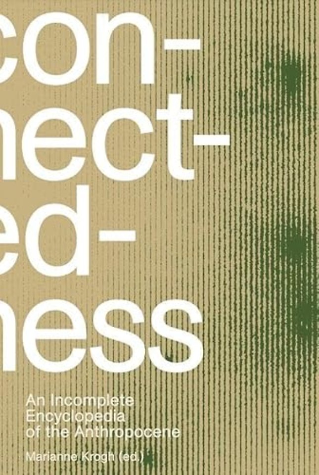 Connectedness: an incomplete encyclopedia of anthropocene (2nd edition)