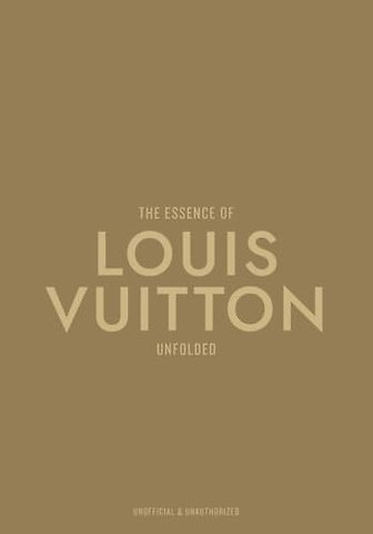 The Essence of Louis Vuitton