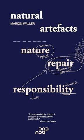 Natural Artefacts: Nature, Repair, Responsibility