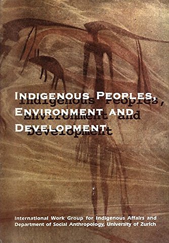 Indigenous Peoples, Environment and Development