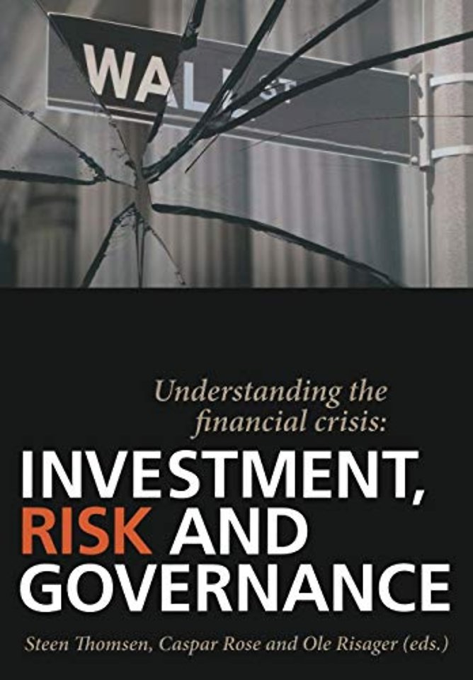 Understanding the Financial Crisis: Investment, Risk and Governance