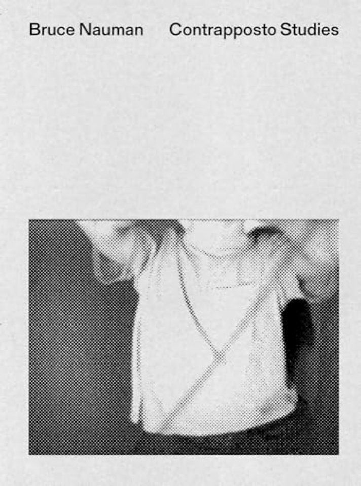 Bruce Nauman: Contrapposto Studies