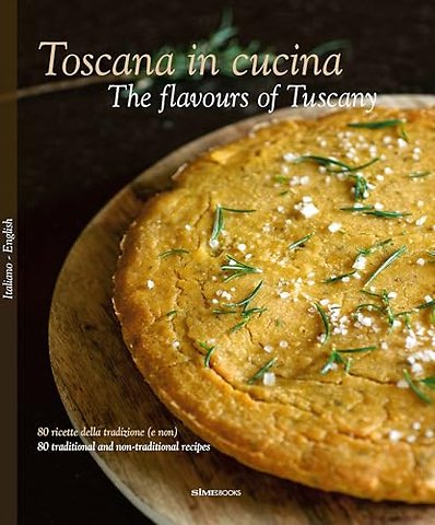 The Toscana in Cucina - The flavours of Tuscany