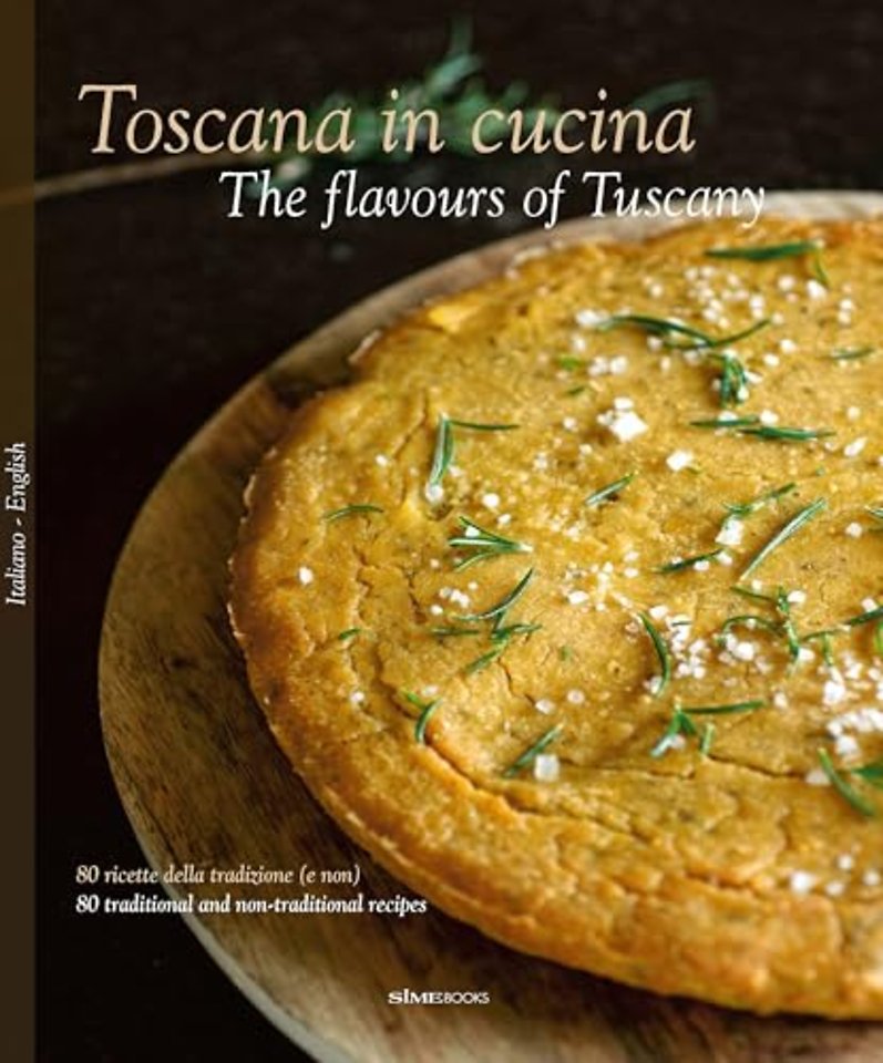 The Toscana in Cucina - The flavours of Tuscany