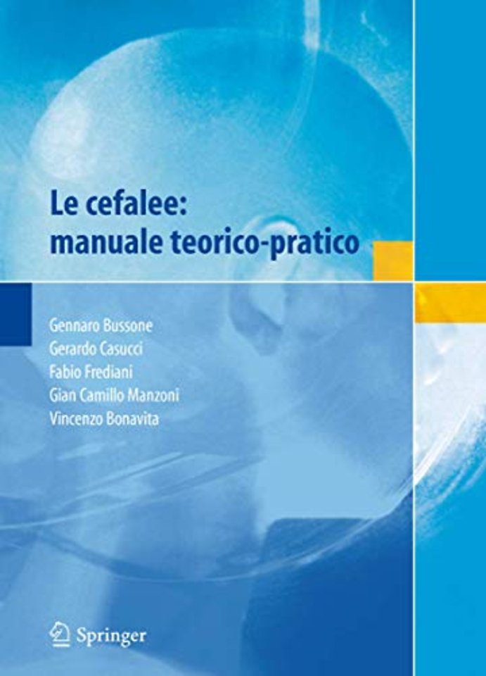 Le cefalee: manuale teorico-pratico