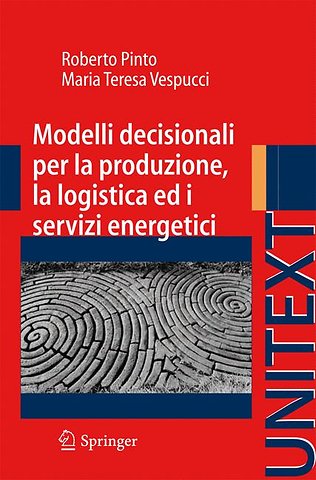 Modelli decisionali per la produzione, la logistica ed i servizi energetici