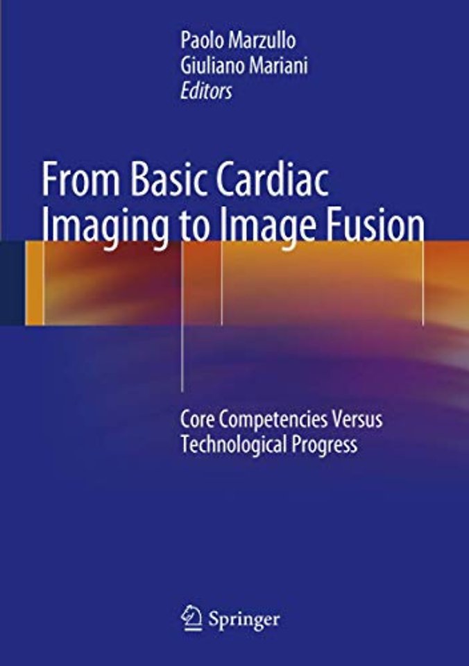 From Basic Cardiac Imaging to Image Fusion