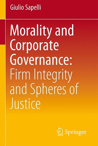 Morality and Corporate Governance: Firm Integrity and Spheres of Justice