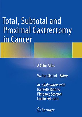 Total, Subtotal and Proximal Gastrectomy in Cancer