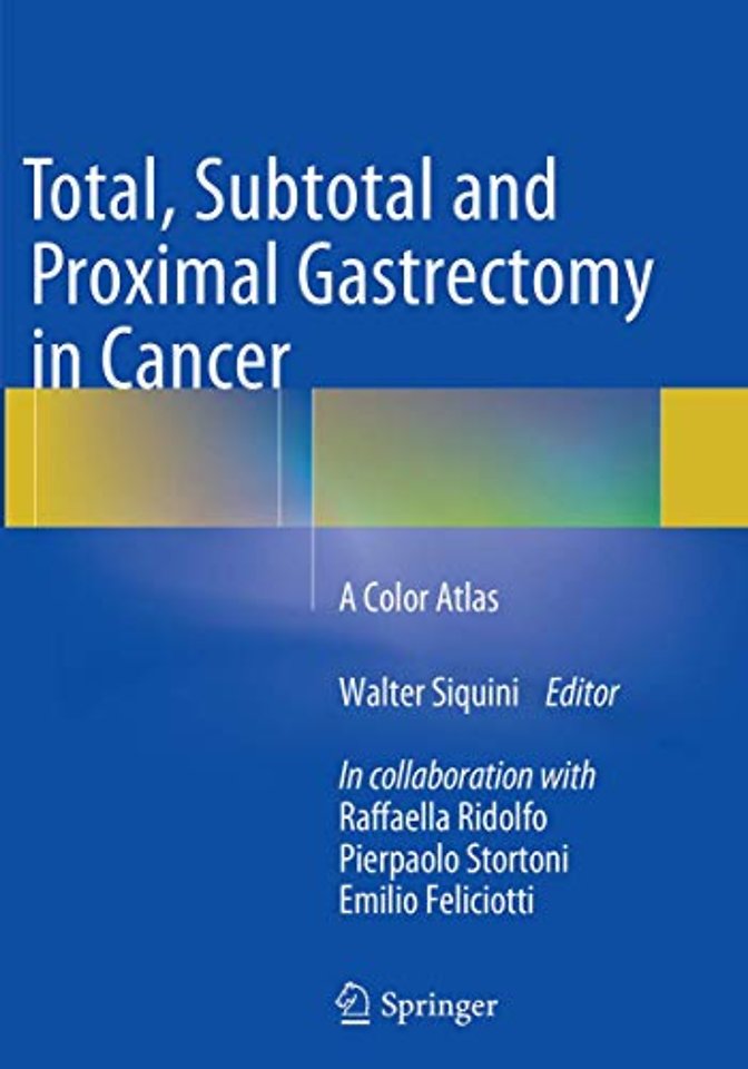 Total, Subtotal and Proximal Gastrectomy in Cancer