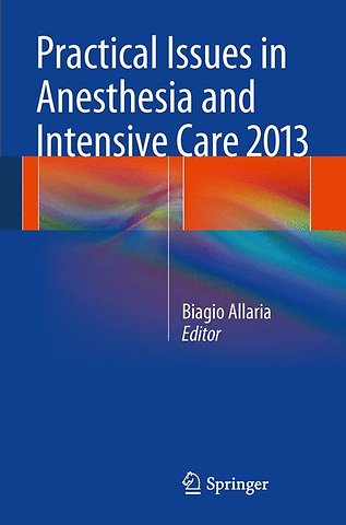 Practical Issues in Anesthesia and Intensive Care 2013