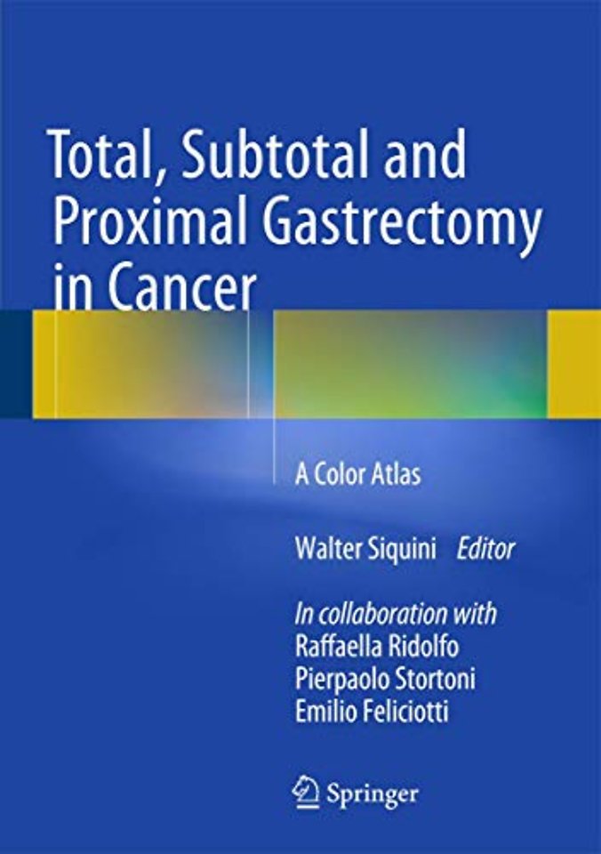 Total, Subtotal and Proximal Gastrectomy in Cancer