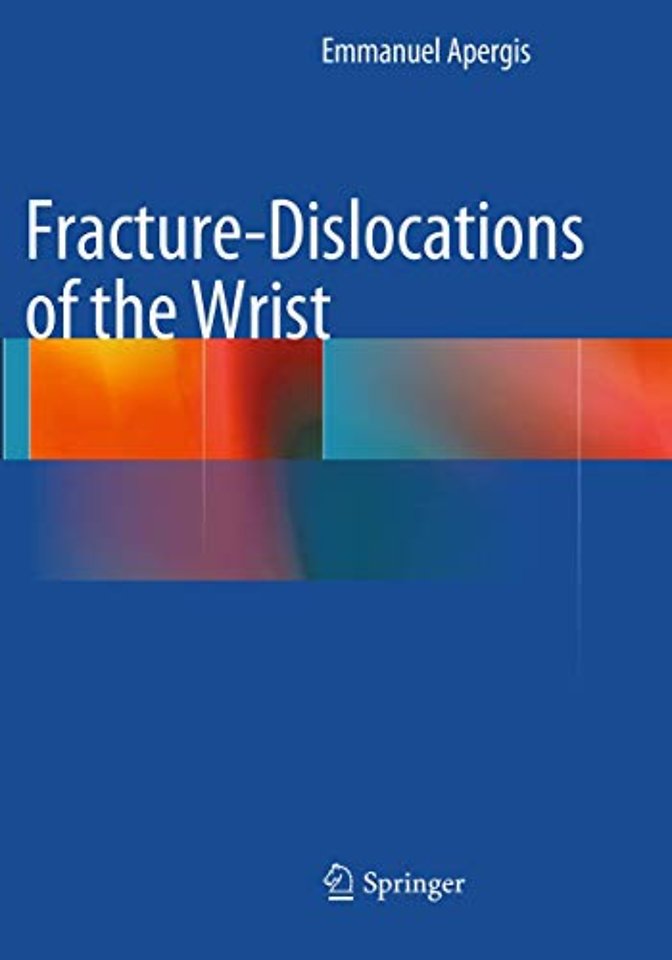 Fracture-Dislocations of the Wrist