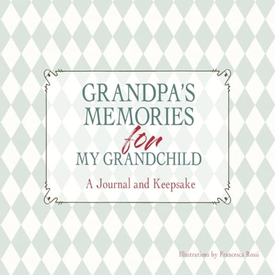 Grandpa's Memories for My Grandchild