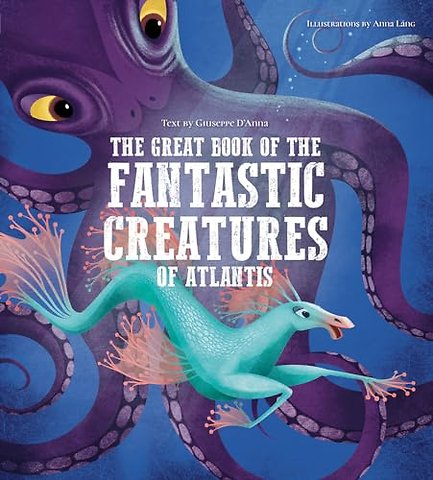 The Great Book of the Fantastic Creatures of Atlantis
