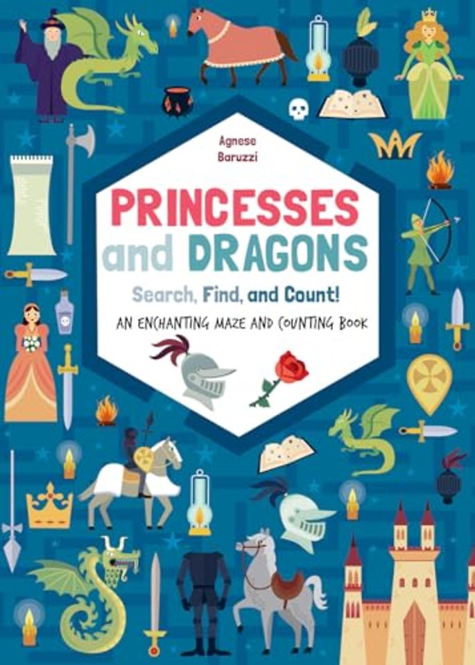 Princesses and Dragons: An enchanting maze and counting book