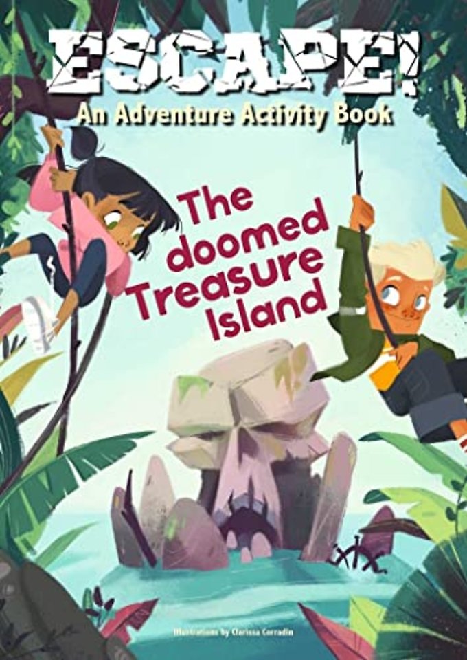 Escape! An Adventure Activity Book: The Doomed Treasure Island