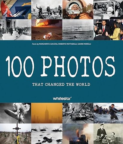 100 Photos that Changed the World