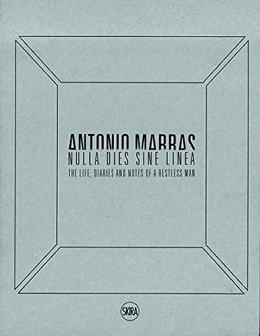 Antonio Marras: Nulla dies sine linea