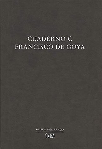 Cuaderno C: Francisco de Goya