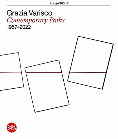 Grazia Varisco: Contemporary Paths 1957–2022