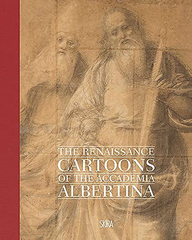 The Renaissance Cartoons of the Accademia Albertina