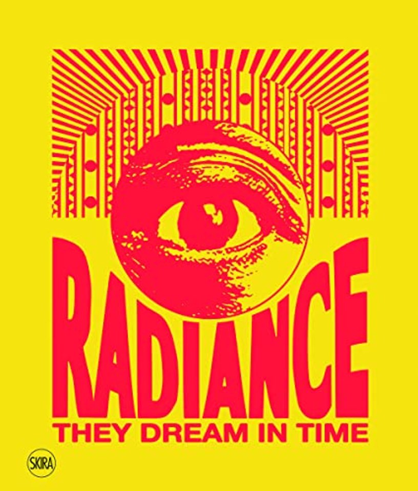 Radiance. They Dream in Time (Bilingual edition)