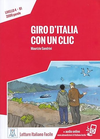 Giro d'Italia con un clic. Livello 4 B1 - Libro + MP3 audio