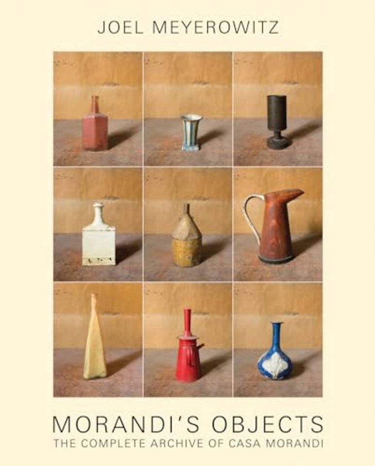 Joel Meyerowitz: Morandi's Objects