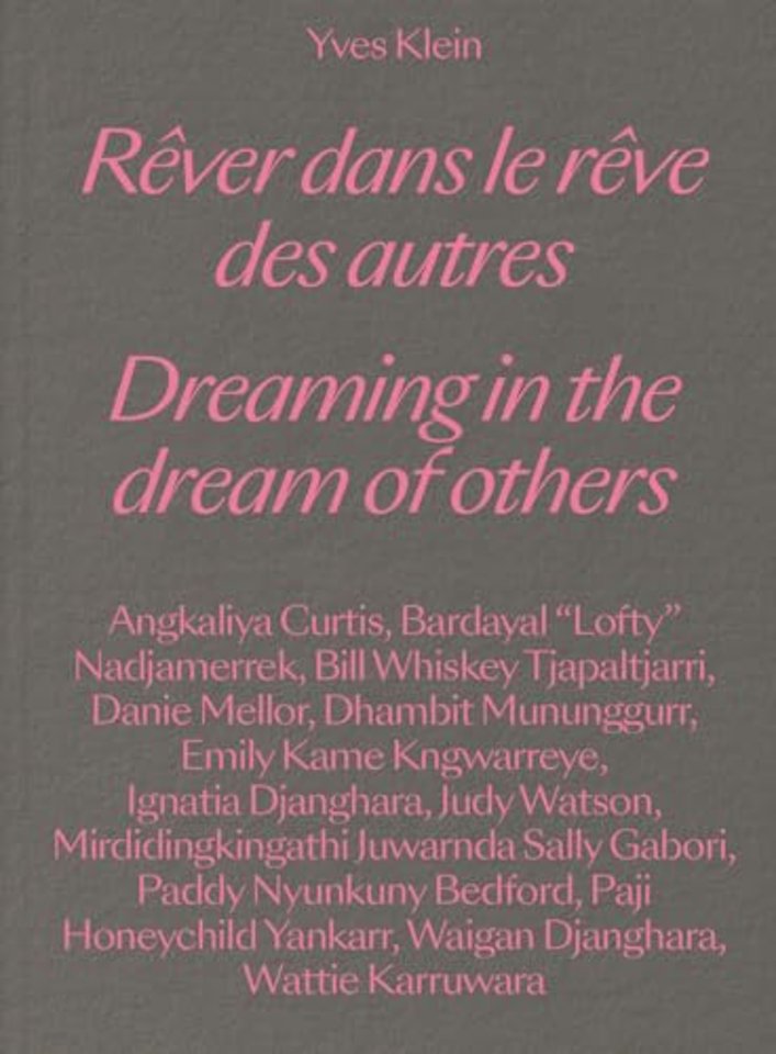 Yves Klein: Dreaming in the Dream of Others