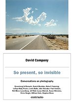 David Campany: So present, so invisible