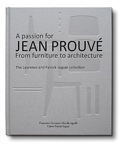 A Passion for Jean Prouve