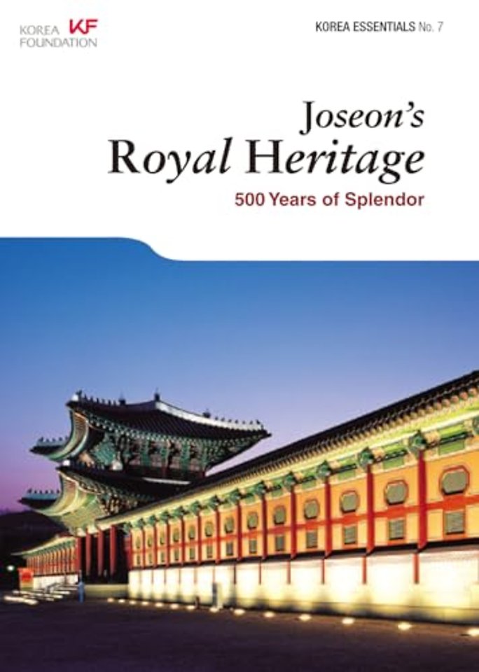 Joseon`s Royal Heritage – 500 Years of Splendor