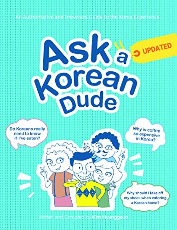 Ask a Korean Dude – An Authoritative and Irreverent Guide to the Korea Experience