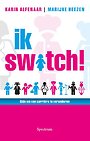 Ik switch! Ik switch!