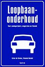 Loopbaanonderhoud voor Zondagsrijders, Wegpiraten en Filevolk