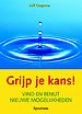 Grijp je kans!