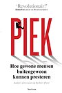 Piek - Hoe gewone mensen buitengewoon kunnen presteren Piek - Hoe gewone mensen buitengewoon kunnen presteren