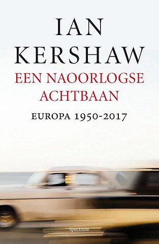 Een naoorlogse achtbaan - Europa 1950-2017