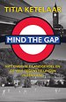 Mind the gap Mind the gap