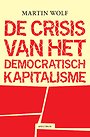 De crisis van het democratisch kapitalisme De crisis van het democratisch kapitalisme