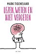 Lezen, weten en niet vergeten Lezen, weten en niet vergeten