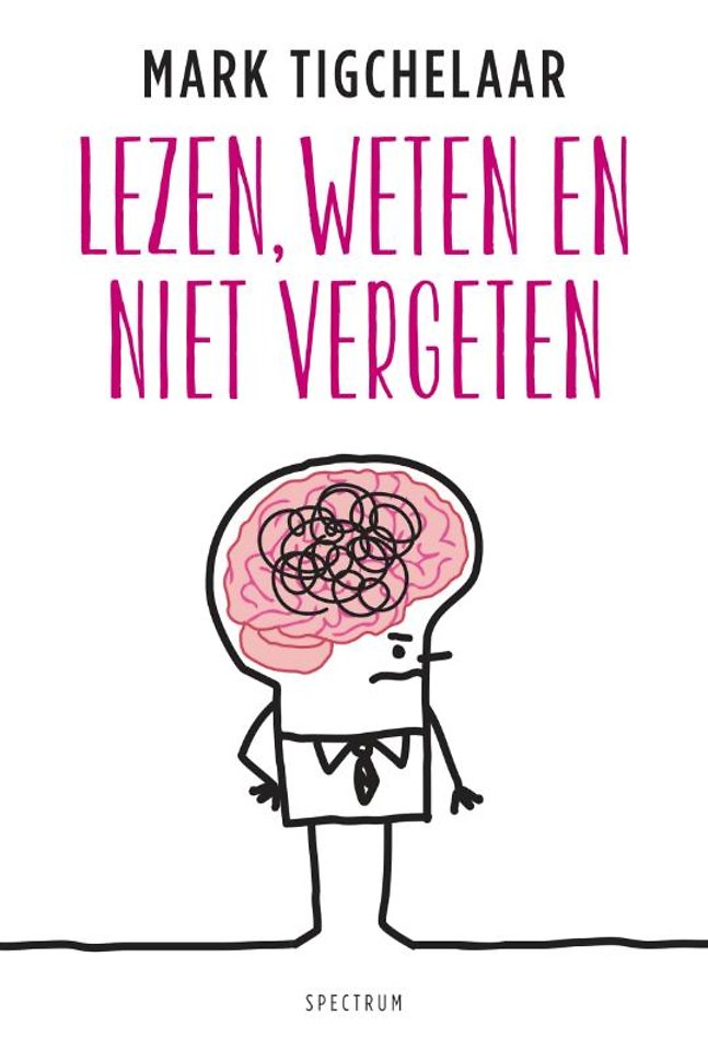 Lezen, weten en niet vergeten Lezen, weten en niet vergeten