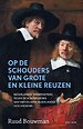 Op de schouders van grote en kleine reuzen Op de schouders van grote en kleine reuzen