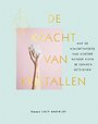 De kracht van kristallen