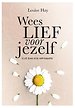 Wees lief voor jezelf