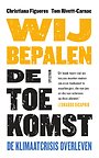 Wij bepalen de toekomst Wij bepalen de toekomst