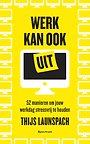 Werk kan ook uit