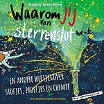 Waarom jij van sterrenstof bent