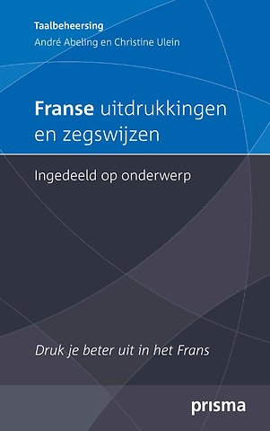 Franse uitdrukkingen en zegswijzen ingedeeld op onderwerp